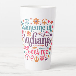 Someone in Indiana Loves Me Boho Hippie Design Latte Mug
