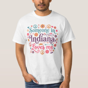 Someone in Indiana Loves Me Boho Hippie Design T-Shirt