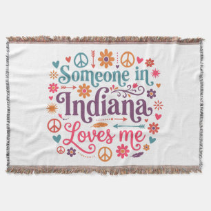 Someone in Indiana Loves Me Boho Hippie Design Throw Blanket
