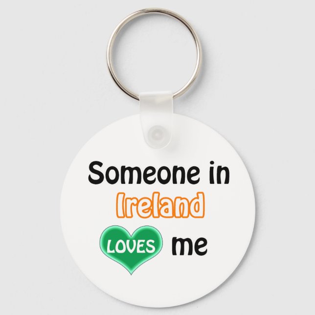 Someone in Ireland Loves me Key Ring (Front)
