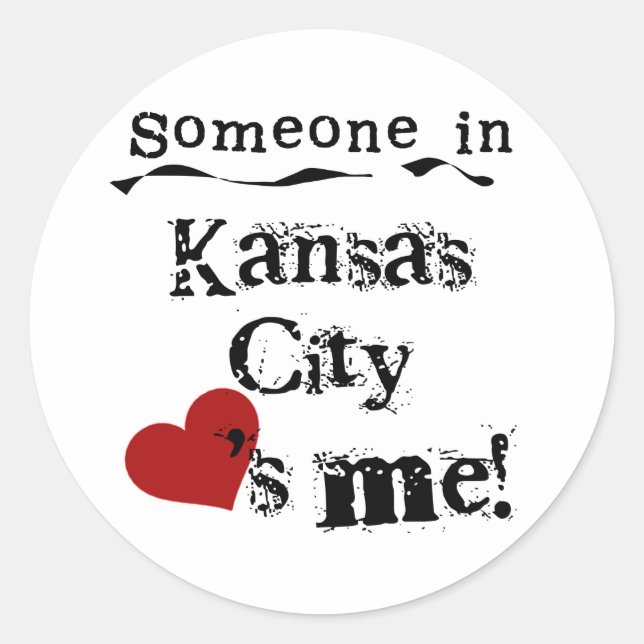 Someone in Kansas City Classic Round Sticker (Front)