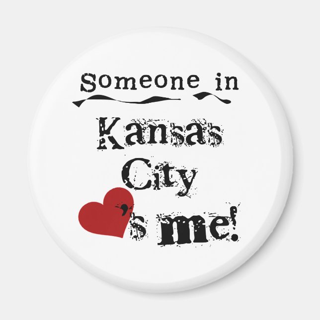 Someone in Kansas City Magnet (Front)