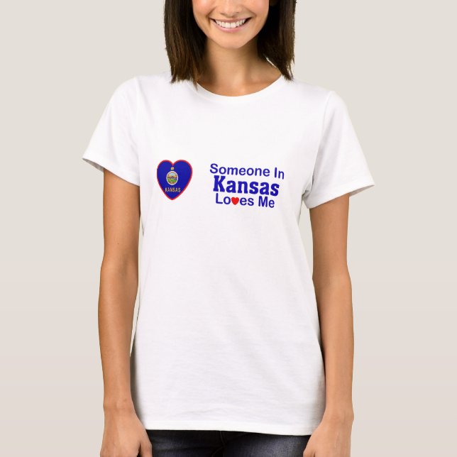 Someone In Kansas Loves Me T-Shirt (Front)