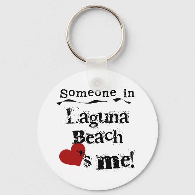 Someone in Laguna Beach Key Ring (Front)