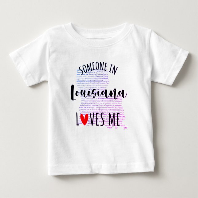 Someone In Louisiana Loves Me Map Baby T shirt (Front)