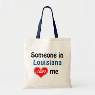 Someone in Louisiana loves me Tote Bag