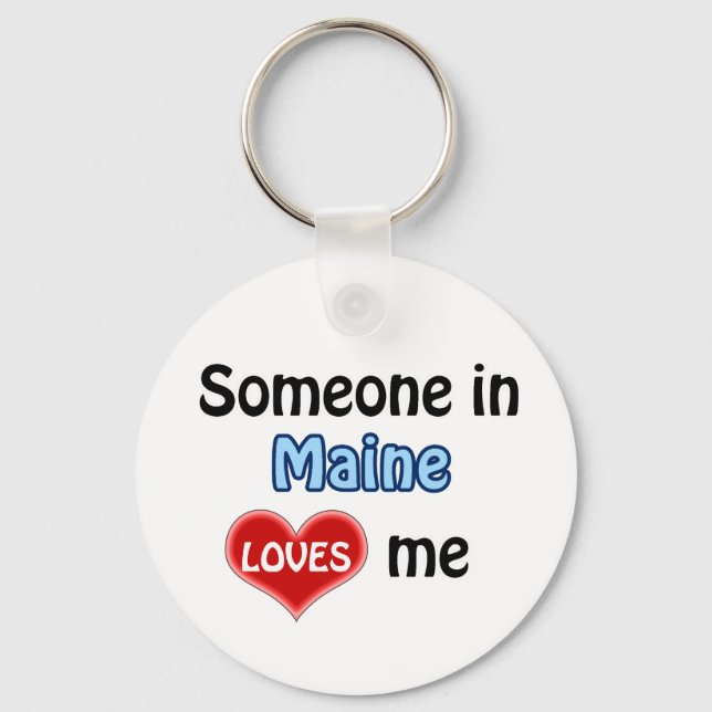 Someone in Maine Loves me Key Ring (Front)