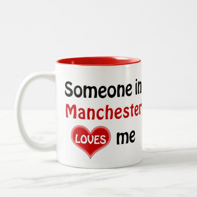 Someone in Manchester loves me Two-Tone Coffee Mug (Left)