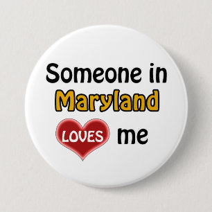 Someone in Maryland Loves me 7.5 Cm Round Badge