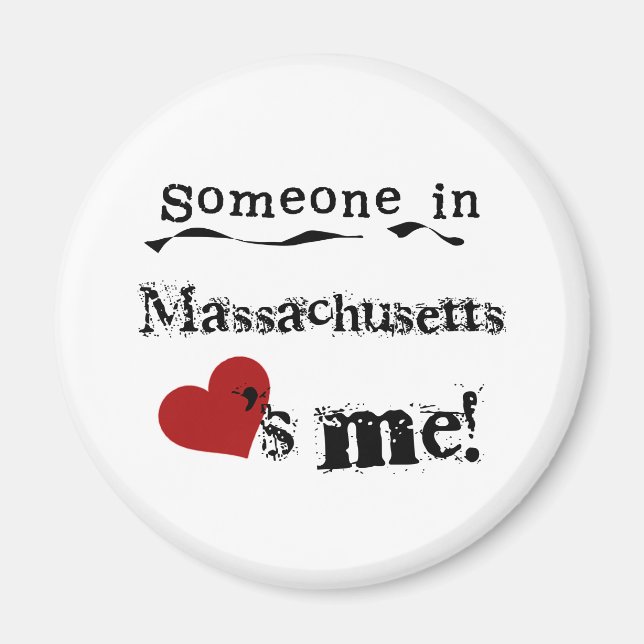 Someone In Massachusetts Loves Me Magnet (Front)