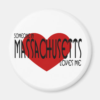 Someone in Massachusetts Loves Me Magnet