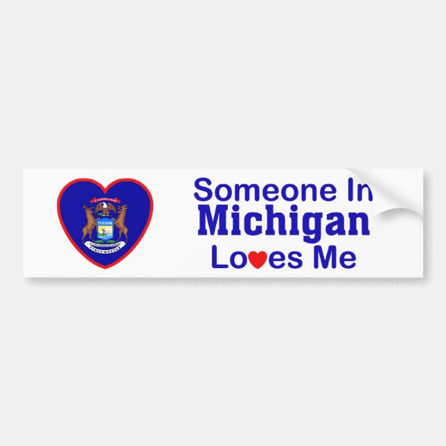 Someone In Michigan Loves Me Bumper Sticker (Front)