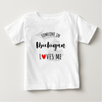 Someone In Michigan Loves Me Map Baby T shirt