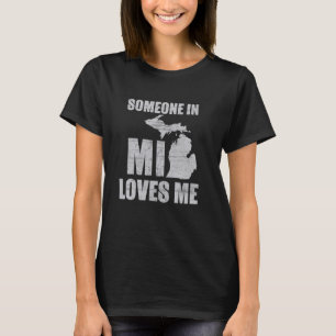 Someone In Michigan Loves Me Retro US State Cool T-Shirt