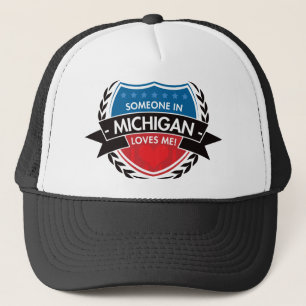 Someone In Michigan Loves Me Trucker Hat