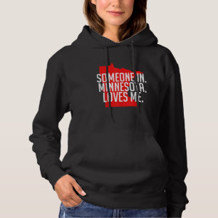 Someone In Minnesota Loves Me - Couple State Minne Hoodie