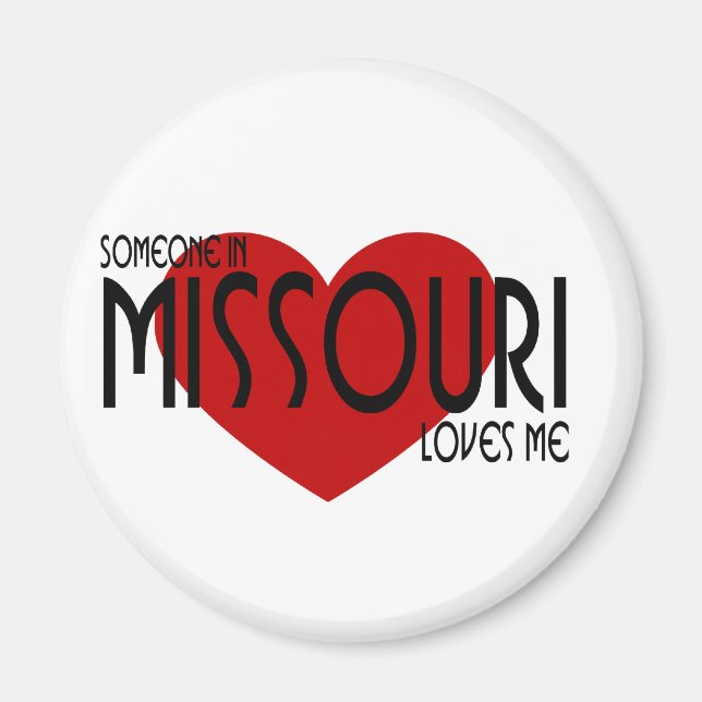 Someone in Missouri Loves Me! Magnet (Front)