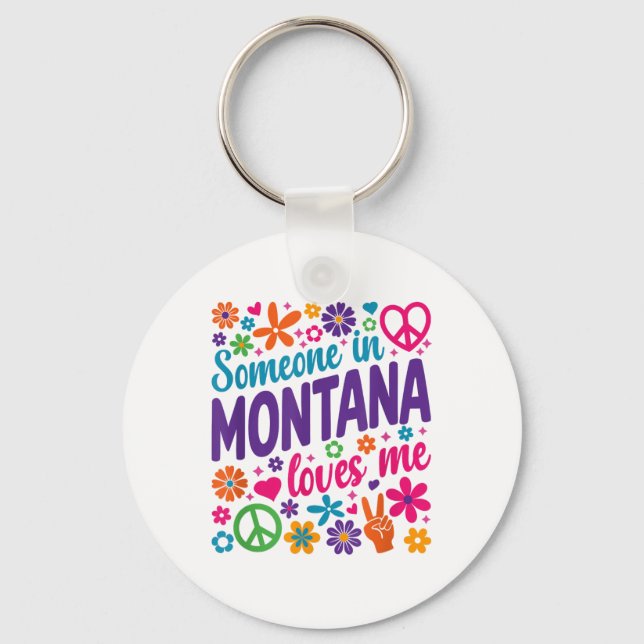 Someone In Montana Loves Me _1  Key Ring (Front)