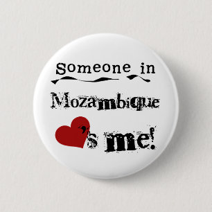 Someone In Mozambique Loves Me 6 Cm Round Badge