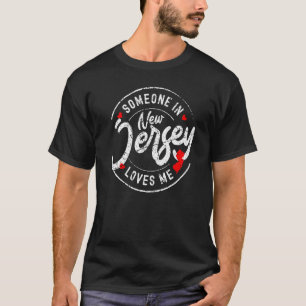 Someone in New Jersey Loves Me Distressed Vintage T-Shirt