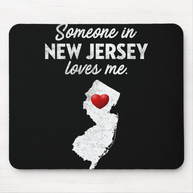 Someone In New Jersey Loves Me - New Jersey Nj  Mouse Pad (Front)