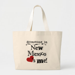 Someone In New Mexico Loves Me Large Tote Bag