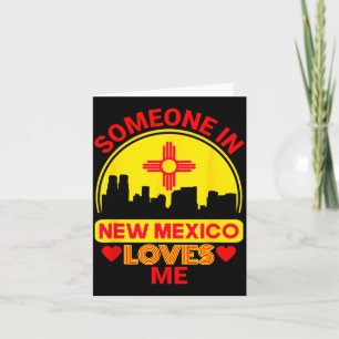 Someone In New Mexico Loves Me Love New Mexico  Card