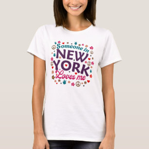 Someone in New York Loves Me Retro Funny Design T-Shirt