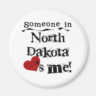 Someone In North Dakota Loves Me Magnet