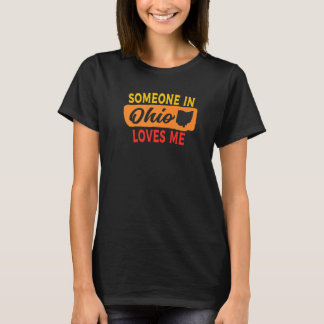 Someone In Ohio Loves Me Sunset Colors T-Shirt