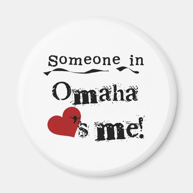 Someone in Omaha Magnet (Front)
