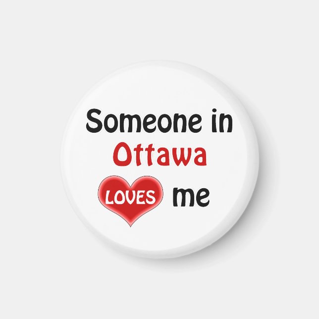 Someone in Ottawa Loves Me Magnet (Front)