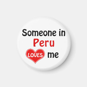 Someone in Peru loves me Magnet