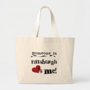 Someone in Pittsburgh Large Tote Bag