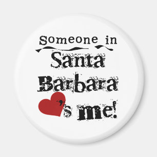 Someone in Santa Barbara Magnet
