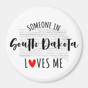 Someone In South Dakota Loves Me Magnet