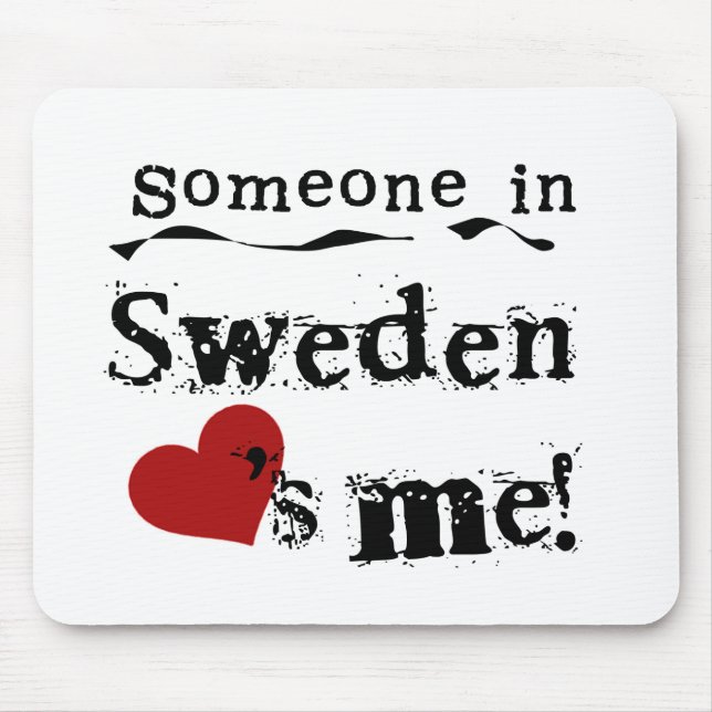 Someone In Sweden Loves Me Mouse Pad (Front)