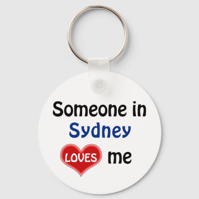 Someone in Sydney loves me Key Ring (Front)