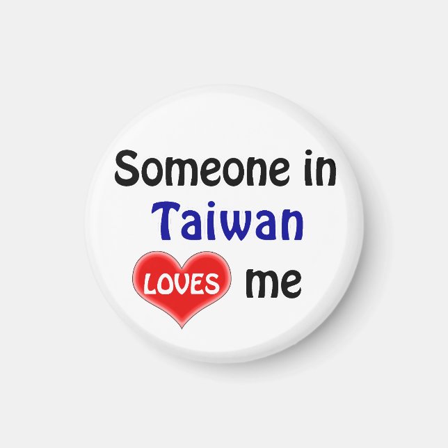 Someone in Taiwan loves me Magnet (Front)