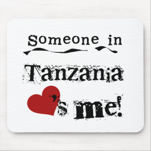 Someone In Tanzania Loves Me Mouse Pad