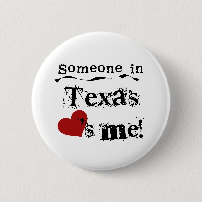 Someone In Texas Loves Me 6 Cm Round Badge (Front)