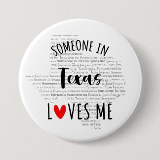 Someone In Texas Loves Me 7.5 Cm Round Badge