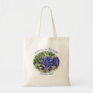 "Someone in Texas Loves Me" Bluebonnet Tote Bag