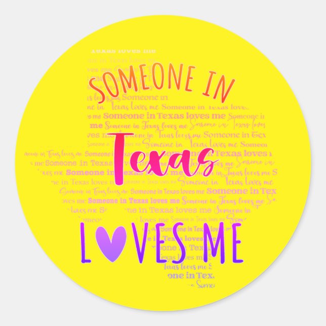Someone In Texas Loves Me  Classic Round Sticker (Front)