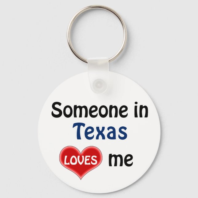 Someone in Texas loves me Key Ring (Front)