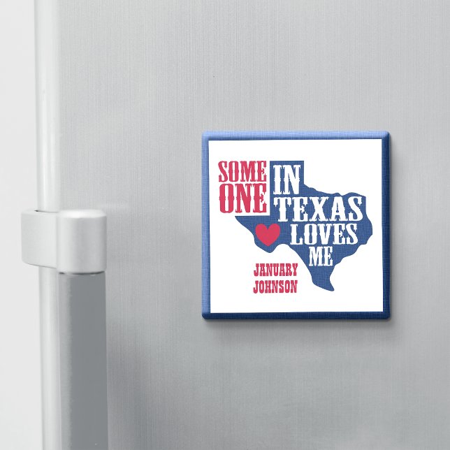 Someone in Texas Loves Me Magnet (Creator Uploaded)