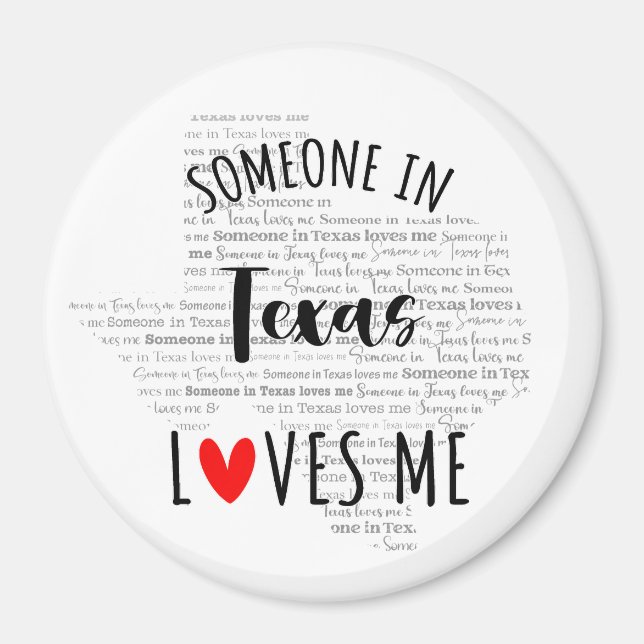 Someone In Texas Loves Me Magnet (Front)