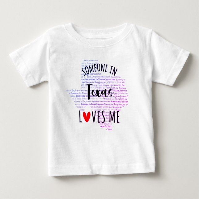 Someone In Texas Loves Me Map Baby T shirt (Front)