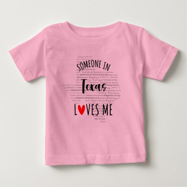 Someone In Texas Loves Me Map Baby T shirt (Front)