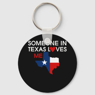 Someone in Texas Loves Me Precious God Bless Key Ring